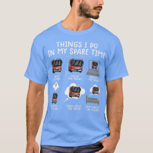 Things I Do In My Spare Time Funny Fire Truck Fire T-Shirt