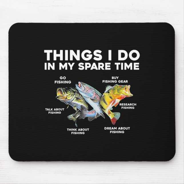 Things I Do In My Spare Time Funny Fishing 1  Mouse Mat (Front)