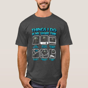 Things I Do In My Spare Time Funny Fishing Apparel T-Shirt