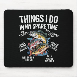 Things I Do In My Spare Time Funny Fishing Graphic Mouse Mat