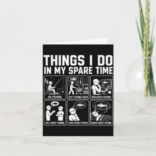 Things I Do In My Spare Time Funny Fishing Humour Card