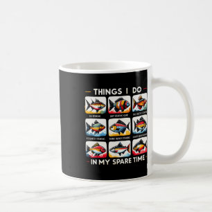 Things I Do In My Spare Time Funny Fishing Lovers  Coffee Mug