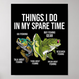 Things I Do In My Spare Time Funny Fishing Lovers  Poster