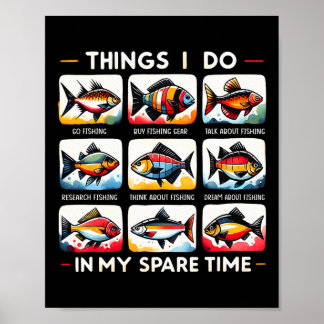 Things I Do In My Spare Time Funny Fishing Lovers  Poster