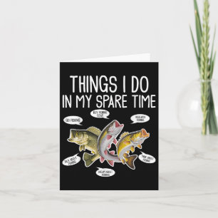 Things I Do In My Spare Time Funny Fishing Tee Card