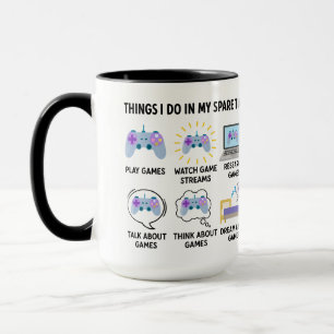 Things I Do In My Spare Time   Funny Gamer Mug