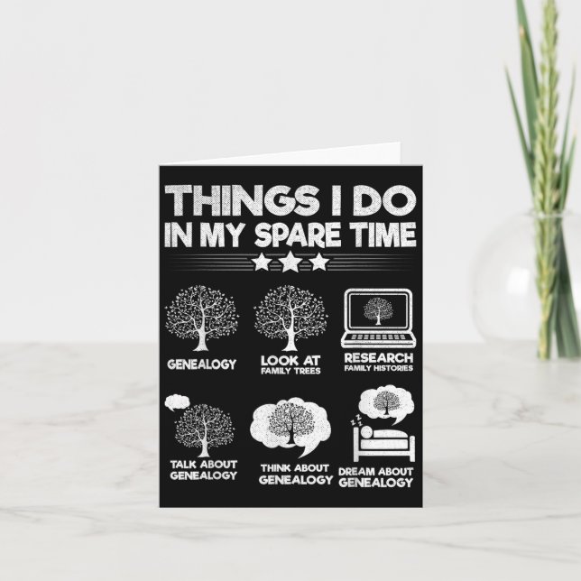 Things I Do In My Spare Time Funny Genealogy  Card (Front)