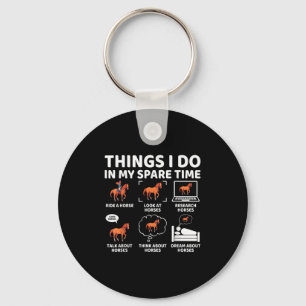 Things I Do In My Spare Time Funny Horse Lover Equ Key Ring
