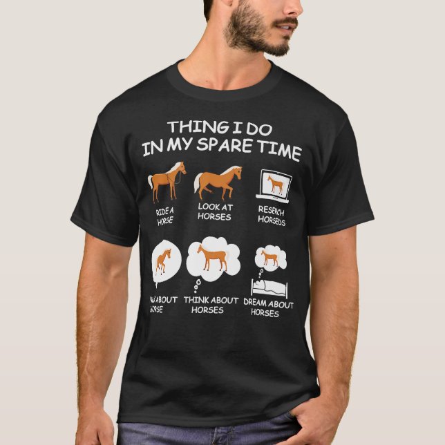 Things I Do In My Spare Time Funny Horse Lovers Wo T-Shirt (Front)