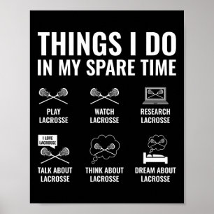 Things I Do In My Spare Time Funny Lacrosse Player Poster