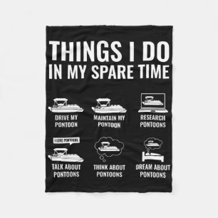 Things I Do In My Spare Time Funny Pontoon Boating Fleece Blanket