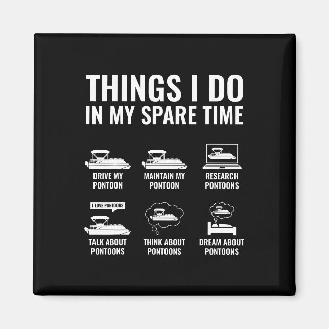 Things I Do In My Spare Time Funny Pontoon Boating Magnet (Front)