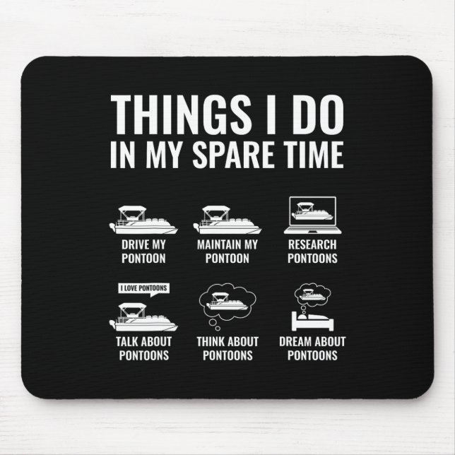 Things I Do In My Spare Time Funny Pontoon Boating Mouse Mat (Front)