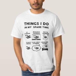 Things I Do In My Spare Time Funny  Swimming  T-Shirt