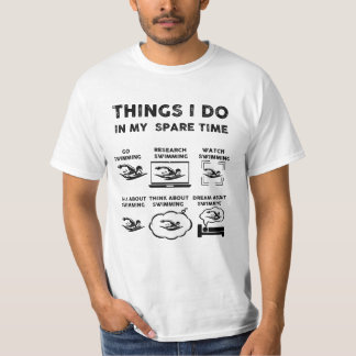 Things I Do In My Spare Time Funny  Swimming  T-Shirt