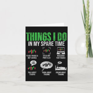 Things I Do In My Spare Time Funny Trading Stock I Card