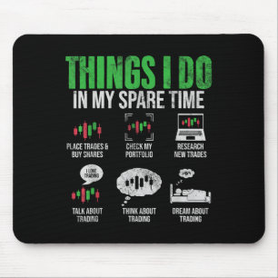 Things I Do In My Spare Time Funny Trading Stock I Mouse Mat