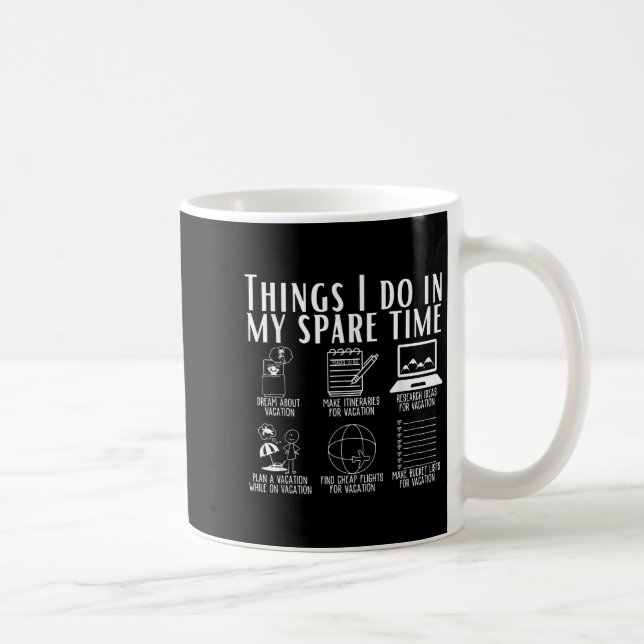 Things I Do In My Spare Time Funny Travel Adventur Coffee Mug (Right)