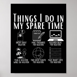 Things I Do In My Spare Time Funny Travel Adventur Poster