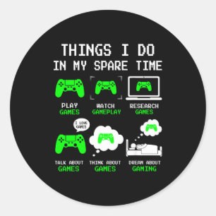Things I Do In My Spare Time Gaming Funny Gamer Bo Classic Round Sticker