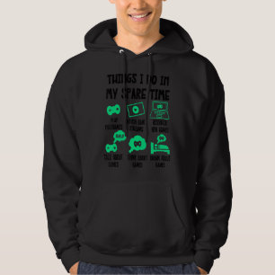 Things I Do In My Spare Time, Gaming Gamer Videoga Hoodie