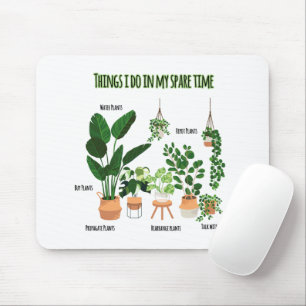 Things I Do In My Spare Time - Gardener, Gardening Mouse Mat