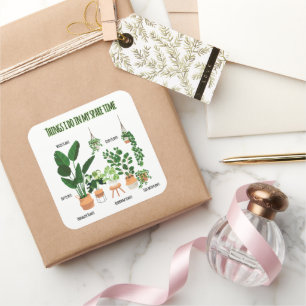 Things I Do In My Spare Time - Gardener, Gardening Square Sticker