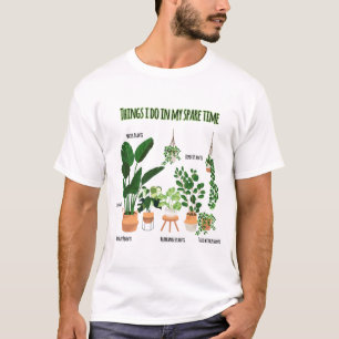 Things I Do In My Spare Time - Gardener, Gardening T-Shirt