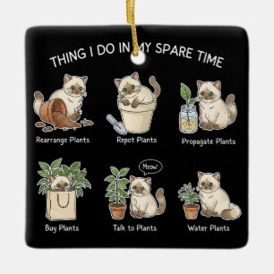 Things I Do In My Spare Time Gardening Ragdoll Cat Ceramic Ornament