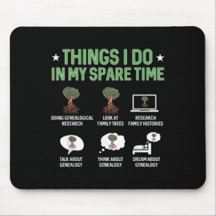 Things I Do In My Spare Time Genealogy Ancestry Ge Mouse Mat