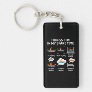 Things I Do In My Spare Time Go Kayaking Watch Key Ring