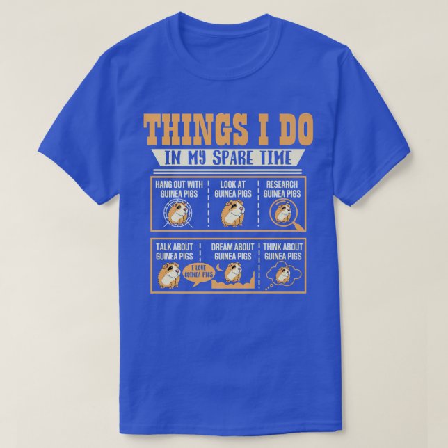 Things I Do In My Spare Time Guinea Pig Cavy Lover T-Shirt (Design Front)