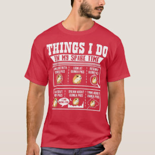 Things I Do In My Spare Time Guinea Pig Cavy Lover T-Shirt