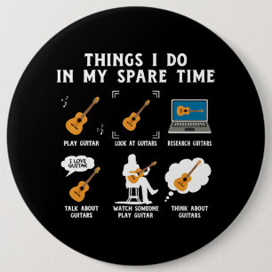 Things I Do in My Spare Time Guitar 6 Cm Round Badge