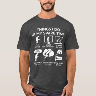 Things I Do In My Spare Time - Guitars T-Shirt