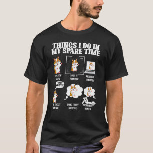 Things I Do In My Spare Time Hamster Pet Graph T-Shirt