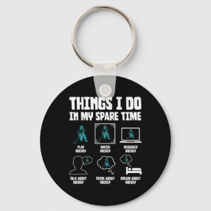 Things I Do In My Spare Time Hockey Lovers Funny S Key Ring