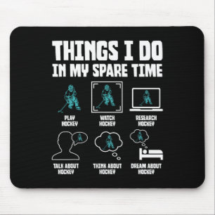 Things I Do In My Spare Time Hockey Lovers Funny S Mouse Mat