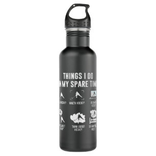 Things I Do in My Spare Time Hockey Spielen 710 Ml Water Bottle