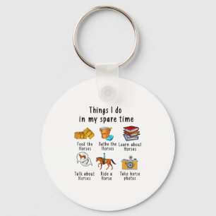 Things I Do In My Spare Time Horse  Key Ring