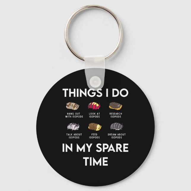 Things I Do In My Spare Time Isopod Insect Science Key Ring (Front)