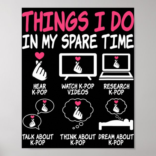 Things I Do In My Spare Time Kpop Music Anime Love Poster (Front)