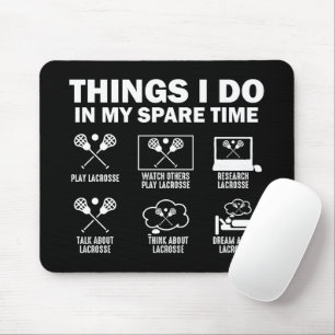 Things I Do In My Spare Time Lacrosse Mouse Mat