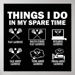 Things I Do In My Spare Time Lacrosse Poster