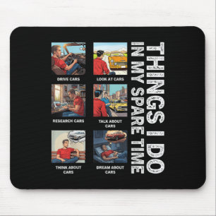 Things I Do In My Spare Time Lover Enthusiast Car Mouse Mat
