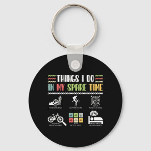Things I Do In My Spare Time - MTB Mountain Bike Key Ring