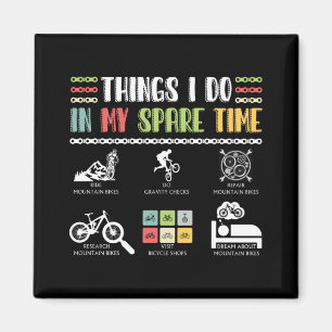 Things I Do In My Spare Time - MTB Mountain Bike Magnet