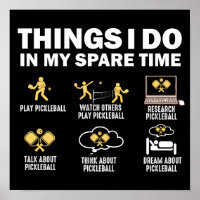Things I Do In My Spare Time Pickleball