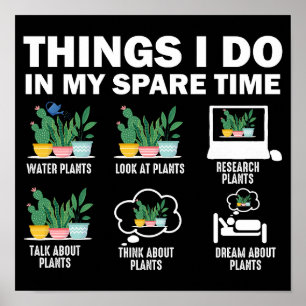 Things I Do In My Spare Time Plants Poster