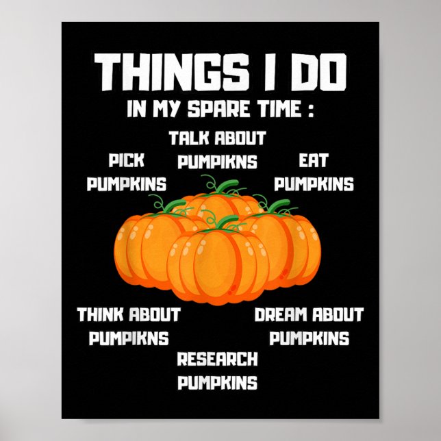 Things I Do In My Spare Time Pumpkin _ Pumpkins Fu Poster (Front)